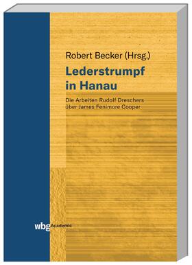 Becker / Drescher | Lederstrumpf in Hanau | Buch | 978-3-534-40306-6 | sack.de