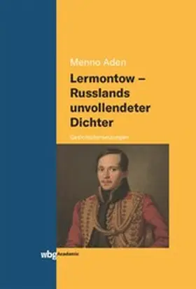 Aden |  Lermontow - Russlands unvollendeter Dichter | eBook | Sack Fachmedien
