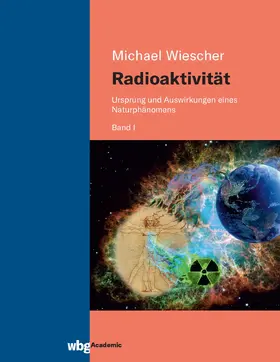 Wiescher |  Radioaktivität - Band I | Buch |  Sack Fachmedien