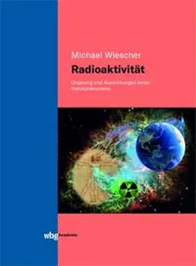 Wiescher | Radioaktivität - Band I | E-Book | www.sack.de