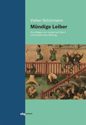 Schürmann | Mündige Leiber | Buch | 978-3-534-40468-1 | sack.de