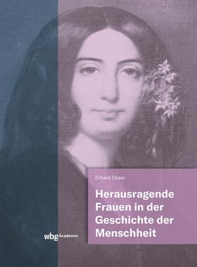 Oeser | Herausragende Frauen in der Geschichte der Menschheit | Buch | 978-3-534-40486-5 | sack.de