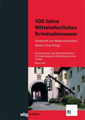 Hirte |  100 Jahre Mittelalterliches Kriminalmuseum | Buch |  Sack Fachmedien