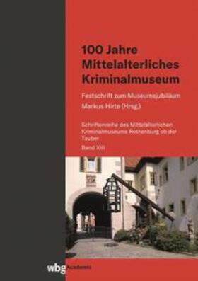 Hirte | 100 Jahre Mittelalterliches Kriminalmuseum | E-Book | sack.de