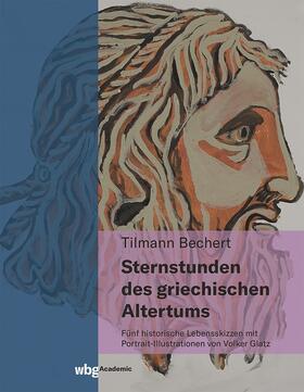 Bechert | Sternstunden des griechischen Altertums | Buch | 978-3-534-40534-3 | sack.de