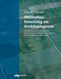 Rodat |  Rodat, C: Altstraßenforschung als Archäoprognose | Buch |  Sack Fachmedien