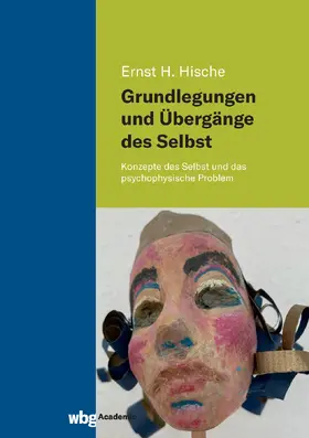 Hische | Grundlegungen und Übergänge des Selbst | Buch | 978-3-534-40694-4 | www.sack.de