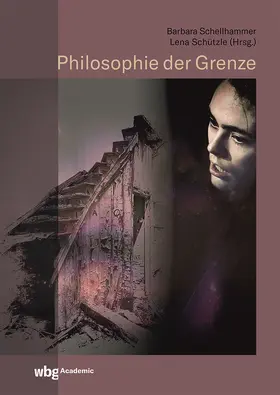 Schellhammer / Schützle | Philosophie der Grenze | Buch | 978-3-534-40710-1 | sack.de