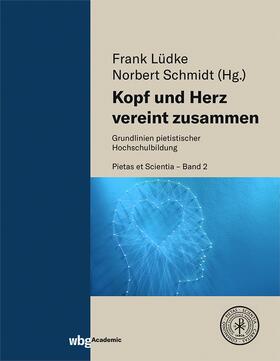 Schmidt / Lüdke | Kopf und Herz vereint zusammen | Buch | 978-3-534-40742-2 | sack.de