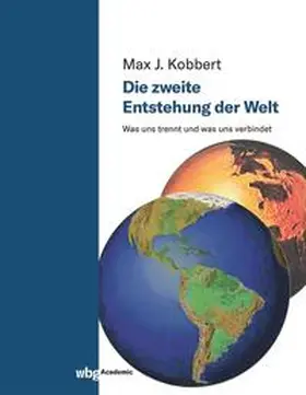 Kobbert |  Die zweite Entstehung der Welt | eBook | Sack Fachmedien