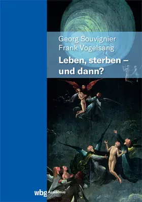 Souvignier / Vogelsang |  Leben, Sterben - und dann? | Buch |  Sack Fachmedien