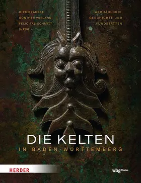 Krausse / Wieland / Schmitt |  Die Kelten in Baden-Württemberg | Buch |  Sack Fachmedien