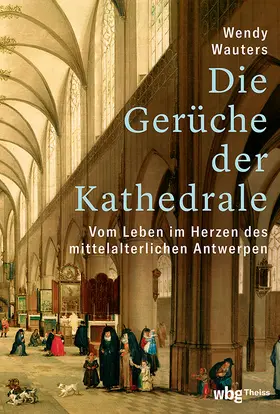 Wauters | Die Gerüche der Kathedrale | Buch | 978-3-534-61064-8 | www.sack.de