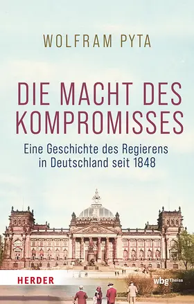 Pyta |  Die Macht des Kompromisses | Buch |  Sack Fachmedien