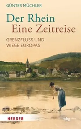 Müchler | Der Rhein – eine Zeitreise | E-Book | www.sack.de
