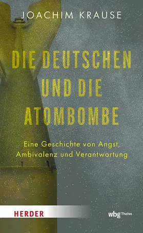 Krause |  Die Deutschen und die Atombombe | Buch |  Sack Fachmedien