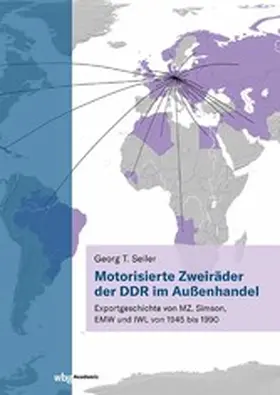 Seiler | Motorisierte Zweiräder der DDR im Außenhandel | E-Book | www.sack.de