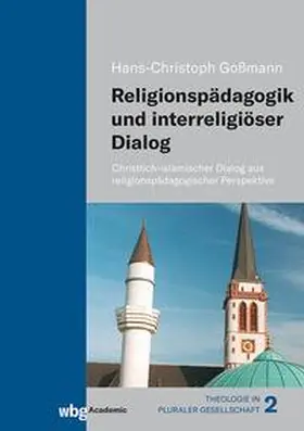 Goßmann |  Religionspädagogik und interreligiöser Dialog | eBook | Sack Fachmedien