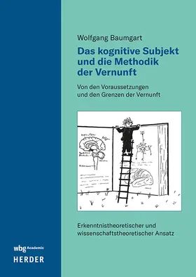 Baumgart |  Das kognitive Subjekt und die Methodik der Vernunft | Buch |  Sack Fachmedien