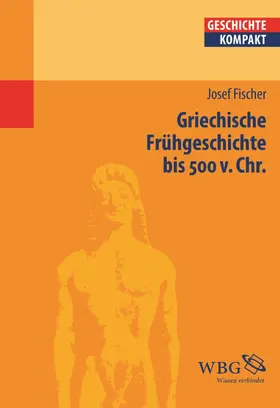 Fischer / Brodersen | Griechische Frühgeschichte bis 500 v. Chr. | E-Book | www.sack.de