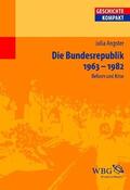 Angster / Stollberg-Rilinger / Reinhardt |  Die Bundesrepublik Deutschland 1963-1982 | eBook | Sack Fachmedien