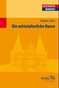 Brodersen / Kintzinger |  Die mittelalterliche Hanse | eBook | Sack Fachmedien