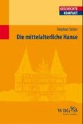 Brodersen / Kintzinger |  Die mittelalterliche Hanse | eBook | Sack Fachmedien