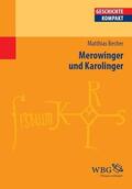 Becher / Kintzinger |  Merowinger und Karolinger | eBook | Sack Fachmedien