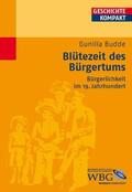 Budde / Brodersen / Kintzinger |  Blütezeit des Bürgertums | eBook | Sack Fachmedien