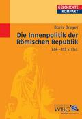 Dreyer / Brodersen / Kintzinger |  Die Innenpolitik der Römischen Republik 264-133 v.Chr. | eBook | Sack Fachmedien