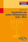Litt / Brodersen / Kintzinger |  Geschichte der Juden Mitteleuropas 1500-1800 | eBook | Sack Fachmedien