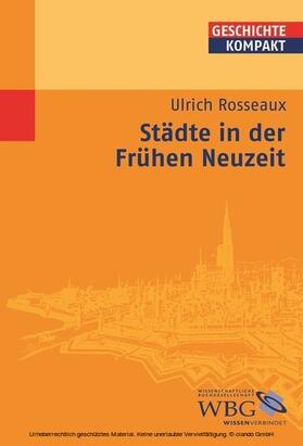 Rosseaux / Brodersen / Kintzinger | Städte in der Frühen Neuzeit | E-Book | sack.de