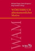 Krispenz / Lanckau / Fieger |  Wörterbuch alttestamentlicher Motive | eBook | Sack Fachmedien
