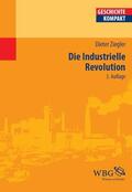 Ziegler / Puschner |  Die Industrielle Revolution | eBook | Sack Fachmedien