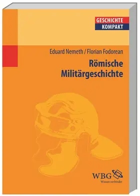 Nemeth / Fodorean / Schubert |  Römische Militärgeschichte | eBook | Sack Fachmedien
