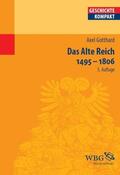 Gotthard / Reinhardt |  Das Alte Reich 1495 – 1806 | eBook | Sack Fachmedien
