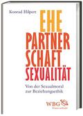 Hilpert |  Hilpert, K: Ehe, Partnerschaft, Sexualität | Buch |  Sack Fachmedien