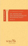 Celsus / Baier / Brodersen |  Die medizinische Wissenschaft / De Medicina | eBook | Sack Fachmedien