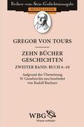 Schmale |  Gregor von Tours: Zehn Bücher Geschichten (Fränkische Geschichte) | eBook | Sack Fachmedien