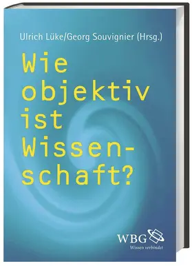 Souvignier / Lüke |  Wie objektiv ist Wissenschaft? | Buch |  Sack Fachmedien