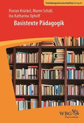 Uphoff / Schüll / Krückel |  Basistexte Pädagogik | eBook | Sack Fachmedien