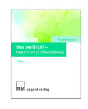 Bigge / Behrendt | Bigge, G: Was weiß ich? - Repetitorium Unfallversicherung | Buch | 978-3-537-36907-9 | sack.de