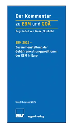 Liebold / Wezel |  EBM 2025 - Zusammenstellung der Gebührenordnungspositionen des EBM in Euro | Buch |  Sack Fachmedien