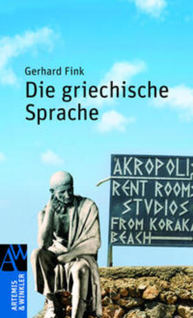 Fink |  Die griechische Sprache | Buch |  Sack Fachmedien