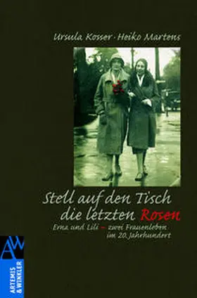 Kosser / Martens |  Stell auf den Tisch die letzten Rosen | Buch |  Sack Fachmedien