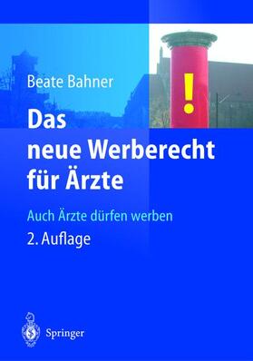Bahner | Das neue Werberecht für Ärzte | Buch | 978-3-540-00036-5 | sack.de