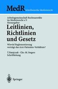 Arbeitsgemeinschaft / Arbeitsgemeinschaft Rechtsanwälte im Medizinrecht e.V. |  Leitlinien, Richtlinien und Gesetz | Buch |  Sack Fachmedien