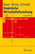 Bauer / Schmidt / Fertig |  Empirische Wirtschaftsforschung | Buch |  Sack Fachmedien