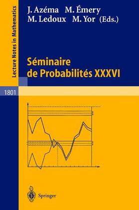 Azéma / Yor / Émery | Séminaire de Probabilités XXXVI | Buch | 978-3-540-00072-3 | sack.de