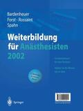 Bardenheuer / Spahn / Forst |  Weiterbildung für Anästhesisten 2002 | Buch |  Sack Fachmedien